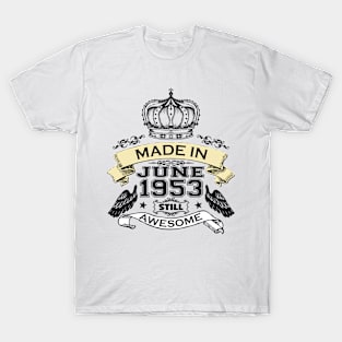 Made in June 1953 Bday T-Shirt